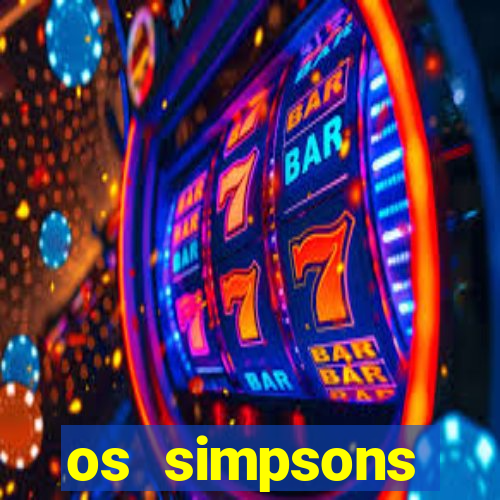 os simpsons completo dublado